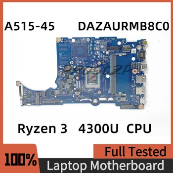 Matična ploča DAZAURMB8C0 Za Acer Aspier A515-45 S procesorom Ryzen 3 4300U 100% u Potpunosti Ispitan, dobro radi Matična ploča laptopa